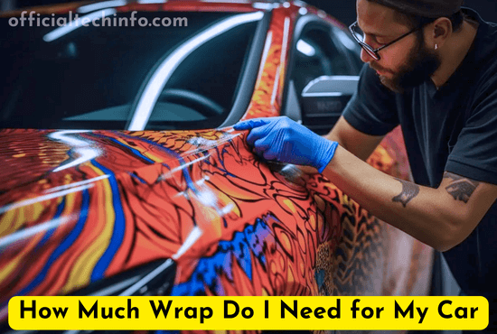 how-much-wrap-do-i-need-for-my-car-benifits-tips