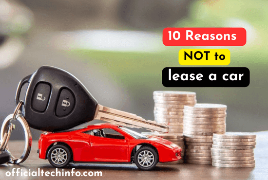 10 Reasons NOT to lease a car