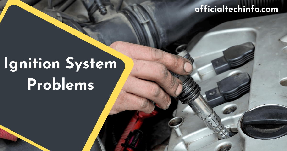 Ignition System Problems